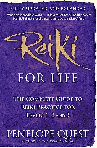 Reiki For Life: The complete guide to reiki practice for levels 1, 2 & 3 von Hachette